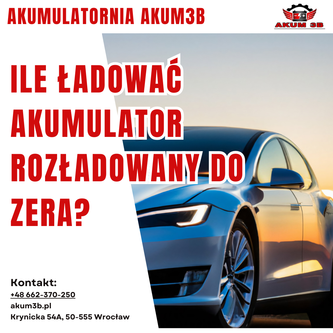 Ile ładować Akumulator Rozładowany Do Zera?