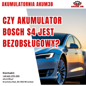 Czy Akumulator Bosch S4 Jest Bezobsługowy?